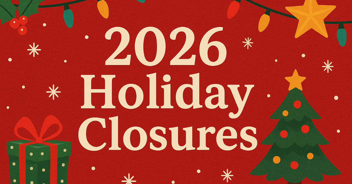 2026 Holiday Closures